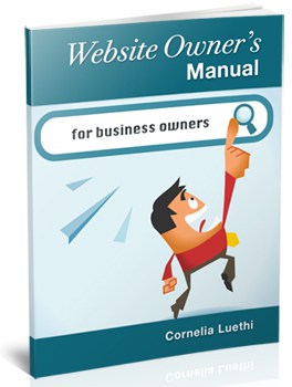 The Website Owner's Manual is written in plain English to help small business owners get better results online.