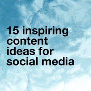 15 inspiring content ideas for social media